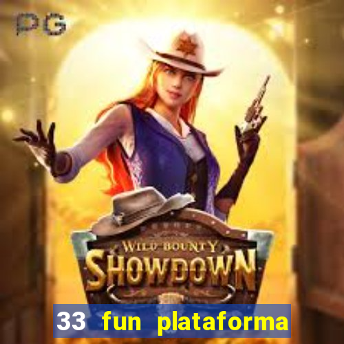 33 fun plataforma de jogos